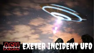 Exeter  Incident in 1965 | Ash Supernatural
