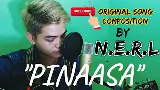 Himig Handog 2020 top 818 entry PINAASA by NERL | ORIGINAL SONG COMPOSITION | LYRIC VIDEO
