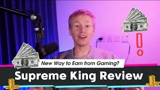 New Way to Earn from Gaming? Supreme King Review