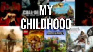 Games that Formed My Childhood