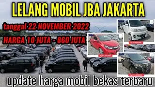 LELANG MOBIL JBA JAKARTA. 22 NOVEMBER 2022