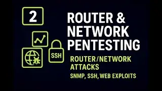 #02-Router & Network Pentesting | Attacks, SNMP, SSH, and Web Exploitation