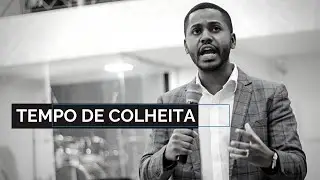 TEMPO DE COLHEITA- Pr.Alex Silva