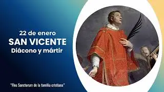 22 de enero SAN VICENTE DIÁCONO Y MÁRTIR #santos #santoral 