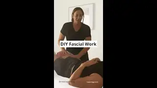 DIY Fascial Work: Boost Mobility and Reduce Tension at Home