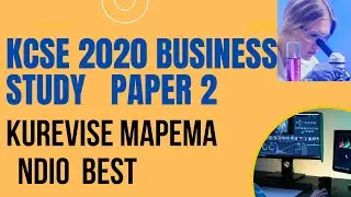 KCSE 2020  BUSINESS STUDY  PAPER 2-  KNEC marking scheme
