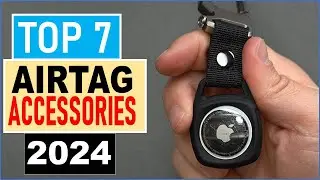 Top 7 Best Apple AirTag Accessories in 2024