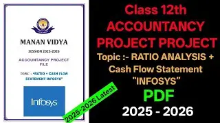 RATIO ANALYSIS + CASH FLOW STATEMENT of Infosys | Class 12 Accountancy Project File | Complete PDF 