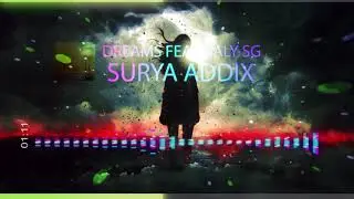 Surya Addix - Dreams (feat. Saly SG)