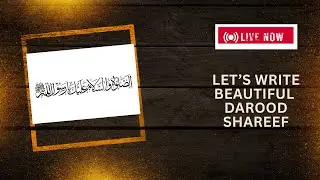 Live Islamic Calligraphy &mdash; Writing Darood Shareef | Peaceful Art Session
