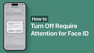 How to Turn Off Require Attention for Face ID on iPhone | Make Face ID Faster