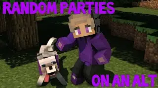 playing with RANDOM PARTIES on an alt