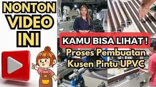 Proses Pembuatan Pintu / Jendela UPVC