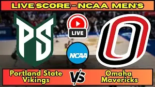 🔴 Portland State Vikings vs Omaha Mavericks | NCAA Men&rsquo;s Basketball | Live Score Update December 6
