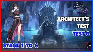 F2P [ИСПЫТАНИЕ 6] ПРОЙДЕНО ТЕСТИРОВАНИЕ АРХИТЕКТОРА, ЭТАПЫ С 1 ПО 6 || Solo Leveling Arise