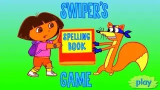 Dora the Explorer Swiper Spelling Book - Gameplay Video For Kids