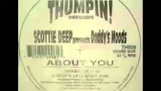 Scottie Deep Presents Daddy's Moods - About You (Drama Mix)