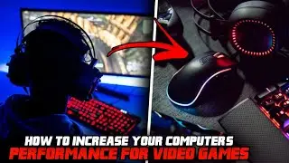HOW TO INCREASE YOUR COMPUTER'S PERFORMANCE FOR VIDEO GAMES  | Improve your computer's fps!