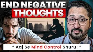 How to STOP Negative Thoughts | Control Your Mind