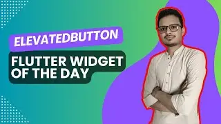 ElevatedButton in Flutter | Flutter Widget of the Day