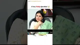 A Very Tricky Question 😯 Mahima Kasana | Upsc Interview