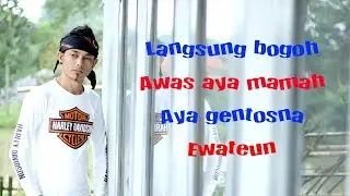 LANGSUNG BOGOH#AWAS AYA MAMAH#AYA GENTOS NA#EWATEUN#CEU TARSIH FEAT ELHA CIWIDEY