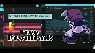 SILLY BILLY BOYFRIEND DWP!! || (FREE DOWNLOAD) || FL STUDIO