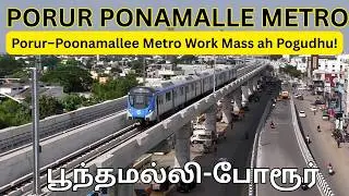 Porur Poonamallee Metro Route Ready ah? Chennai Metro Poonamallee Stretch Nearing Completion!