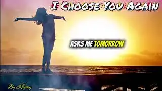 I Choose You Again | Romantic Love Song l ( lyrics)