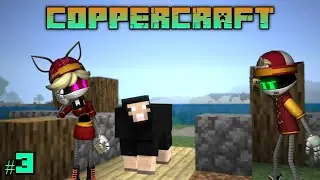 COPPERCRAFT - EPISODE 3: HOME