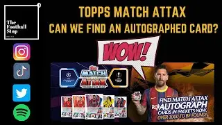 Autograph Hunting In &pound;1 Packets Of Topps Match Attax | Soccer Cards Pack Opening | The Football Stop