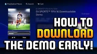 HOW TO DOWNLOAD THE FIFA 16 DEMO EARLY RIGHT NOW!!! PLUS RELEASE DATES FOR WEB APP & EARLY ACCESS!