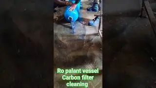 ro vessel FRP carbon filter cleaning process.1000 ltrs ro plant ka service kaise kare.