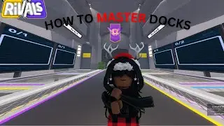 How to MASTER docks in ROBLOX RIVALS