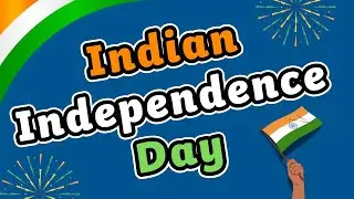 Celebrating Indian Independence Day | Fun facts for Kids