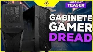 Teaser Gabinete Gamer Mancer Dread