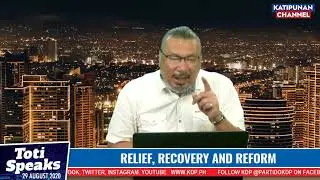 Relief, Recovery and Reform | Toti Speaks