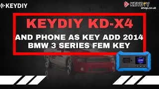 How to use KEYDIY KD X4 and Phone as Key Add 2014 BMW 3 series FEM Key