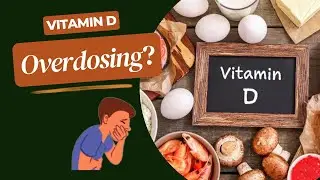 Are You Overdosing Vitamin D?