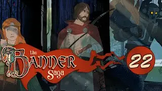 Let's Play The Banner Saga [Part 22] - Dredge Stonesinger