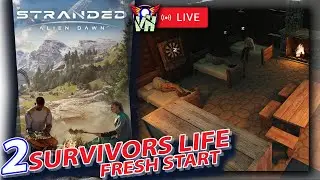 Survivors Life - New Start # 2  | Stranded: Alien Dawn