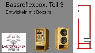 Bassreflex Lautsprecher Teil 3