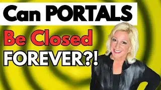 Can Spirit Portals Be Closed Forever? Paranormal Portals Explained by Diana Palm