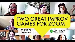 Two Great Improv Games For Zoom