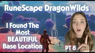Best Base Location: RuneScape DragonWilds Pt 8