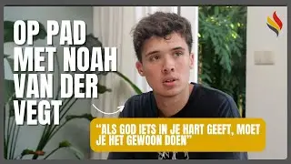 Noah van der Vegt geeft inkijkje in zijn stille tijd met God | Revive Op Pad
