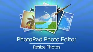 Как изменить размер фотографий | Учебное пособие по редактору фотографий PhotoPad