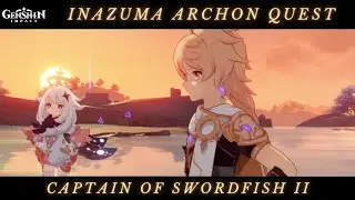 [Genshin Impact Mobile] Captain Of Swordfish II | Inazuma Archon Quest