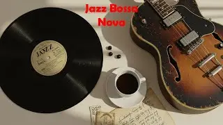 Jazz Bossa Nova in a Tropical Caf&eacute; &ndash; Chill Sunset Music with Gentle Guitar