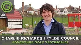 Testimonial from Charlie Richards - Fylde Adventure Golf, Fairhaven Lake - Greenspan Projects LTD